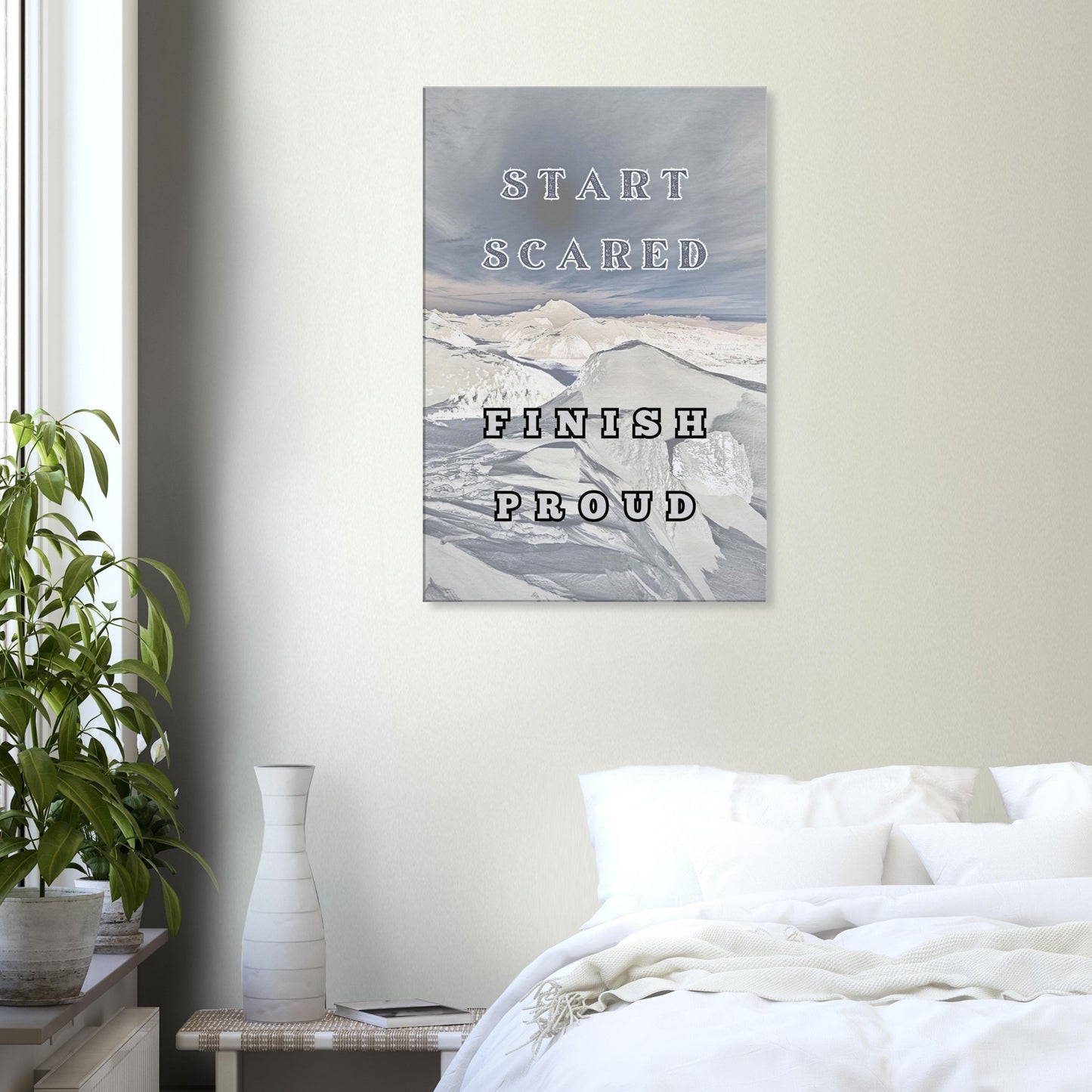 'Start Scared Finish Proud' canvas art – bold motivation for dreamers and doers.