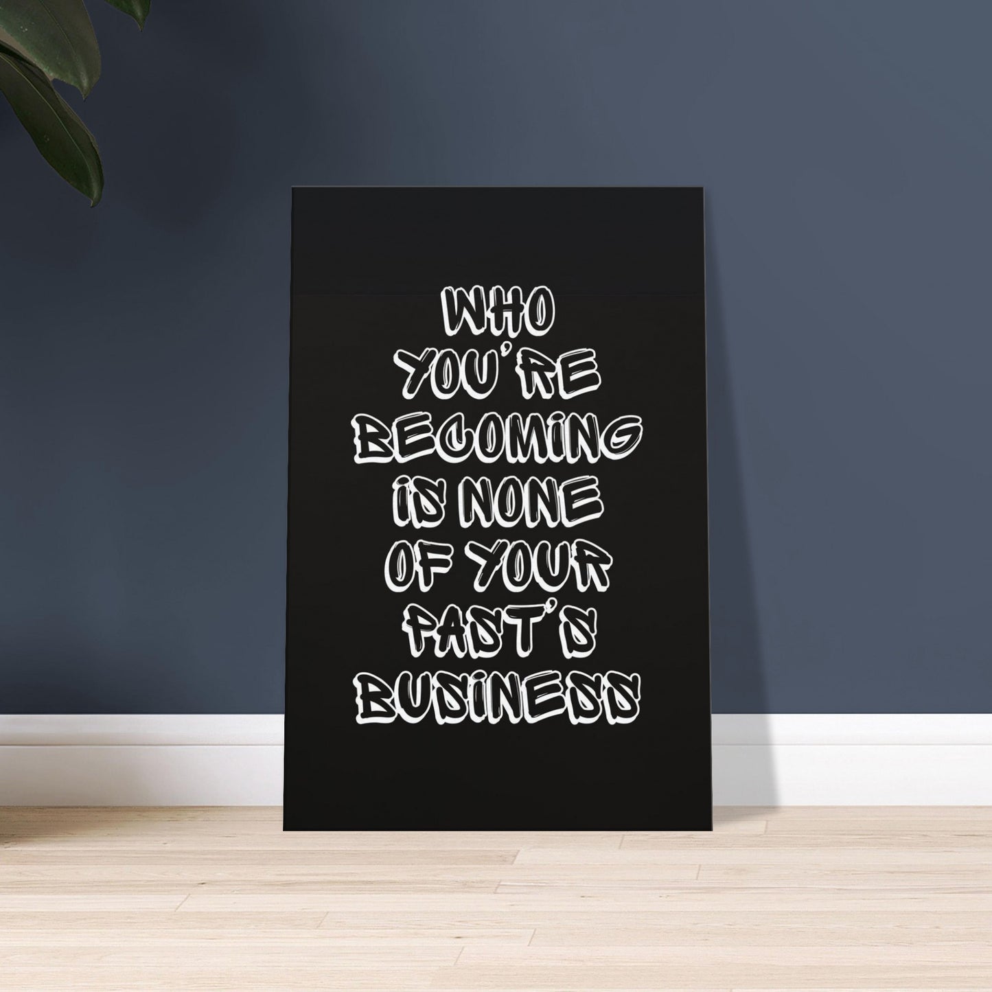 Motivational quote canvas art for recovery or personal growth, clean and modern design. Perfect for any wall in the home.
