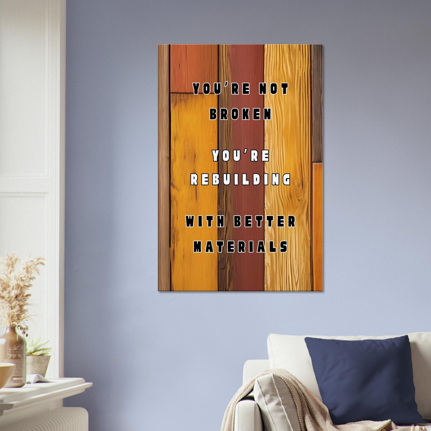 Rustic wall art for motivation and healing, perfect for recovery or growth-minded spaces.