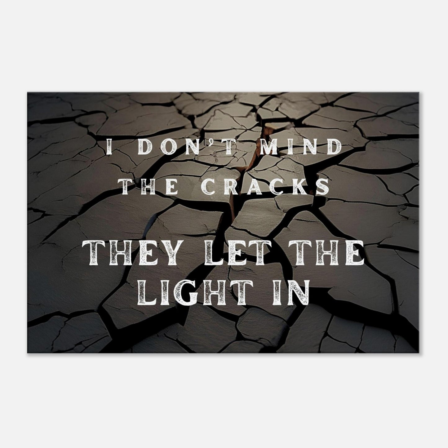 Spiritual canvas art with quote "I Don't Mind the Cracks..." and cracked earth with light imagery
