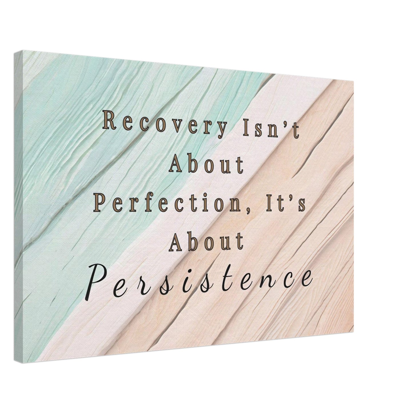Recovery quote canvas on soft green, pink, and beige wood