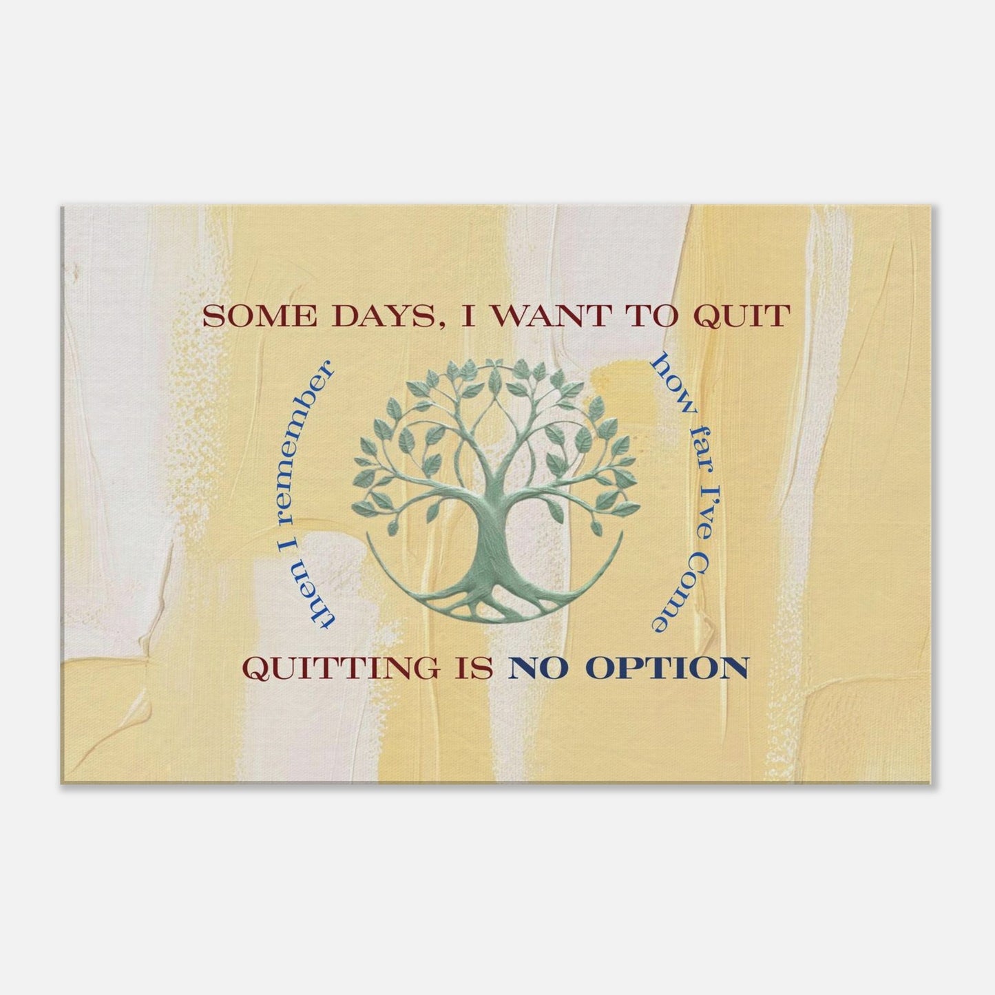 Quote wall art on soft yellow and white with sage tree of life-about pushing through, not giving up