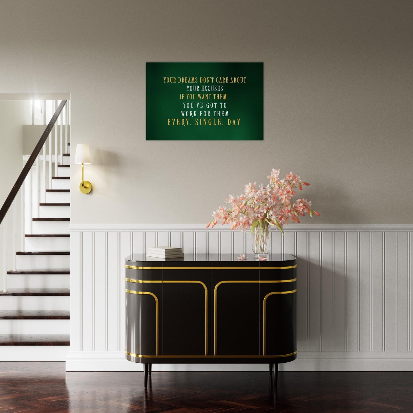 Quote wall art reminding you dreams need effort, not excuses. Green design with soft orange and white typography.