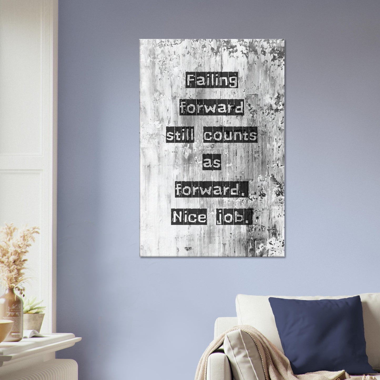 Minimalist gray and white wall art with playful encouragement quote for home or office décor.
