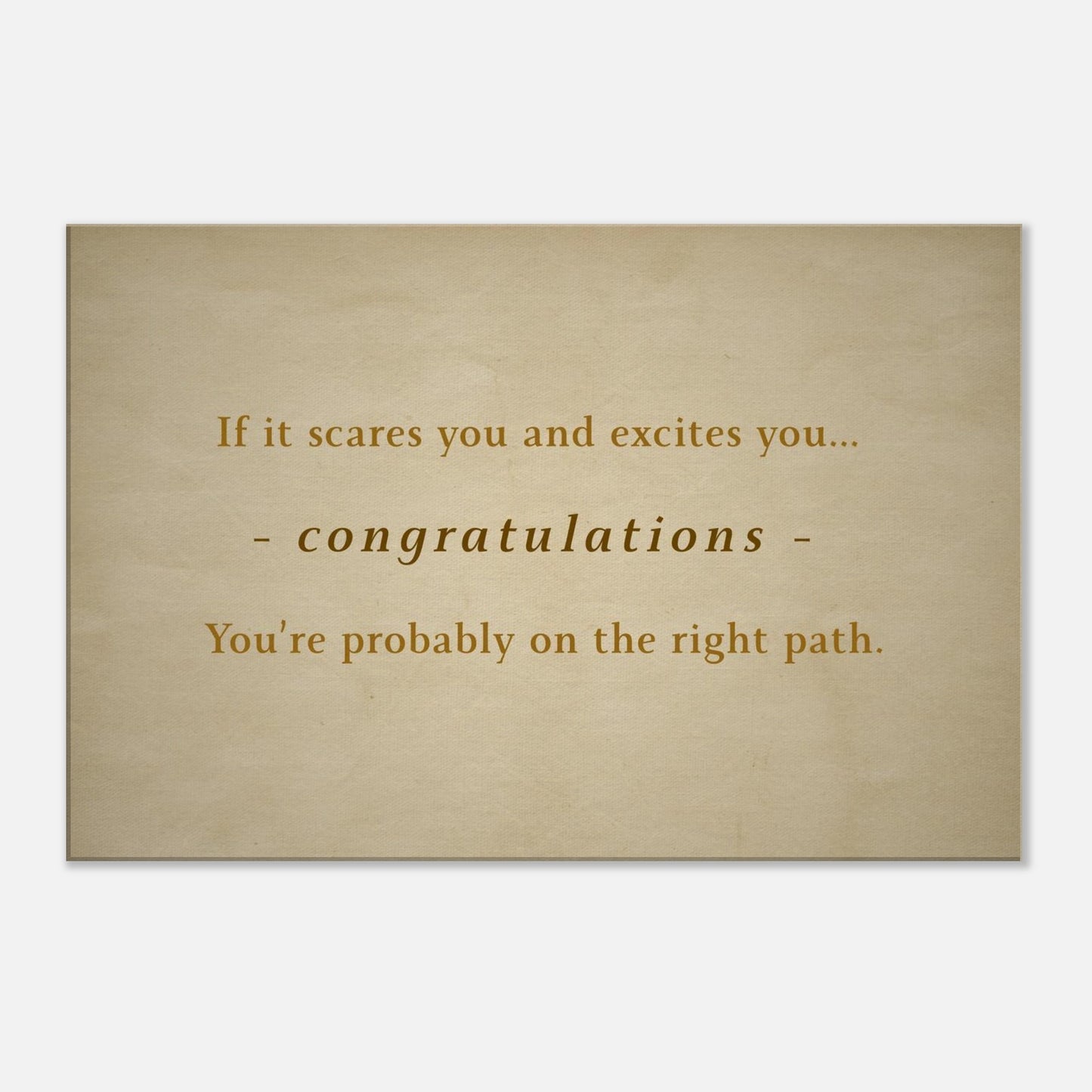 Inspirational recovery canvas art with quote on courage and finding the right path on a vintage background