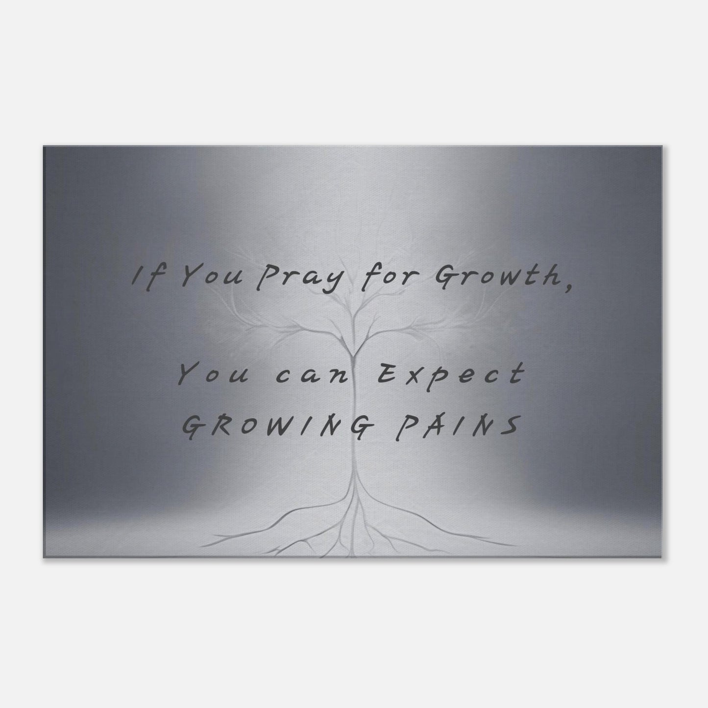 Spiritual canvas art with quote "If You Pray for Growth" featuring soft tree roots on a gray background