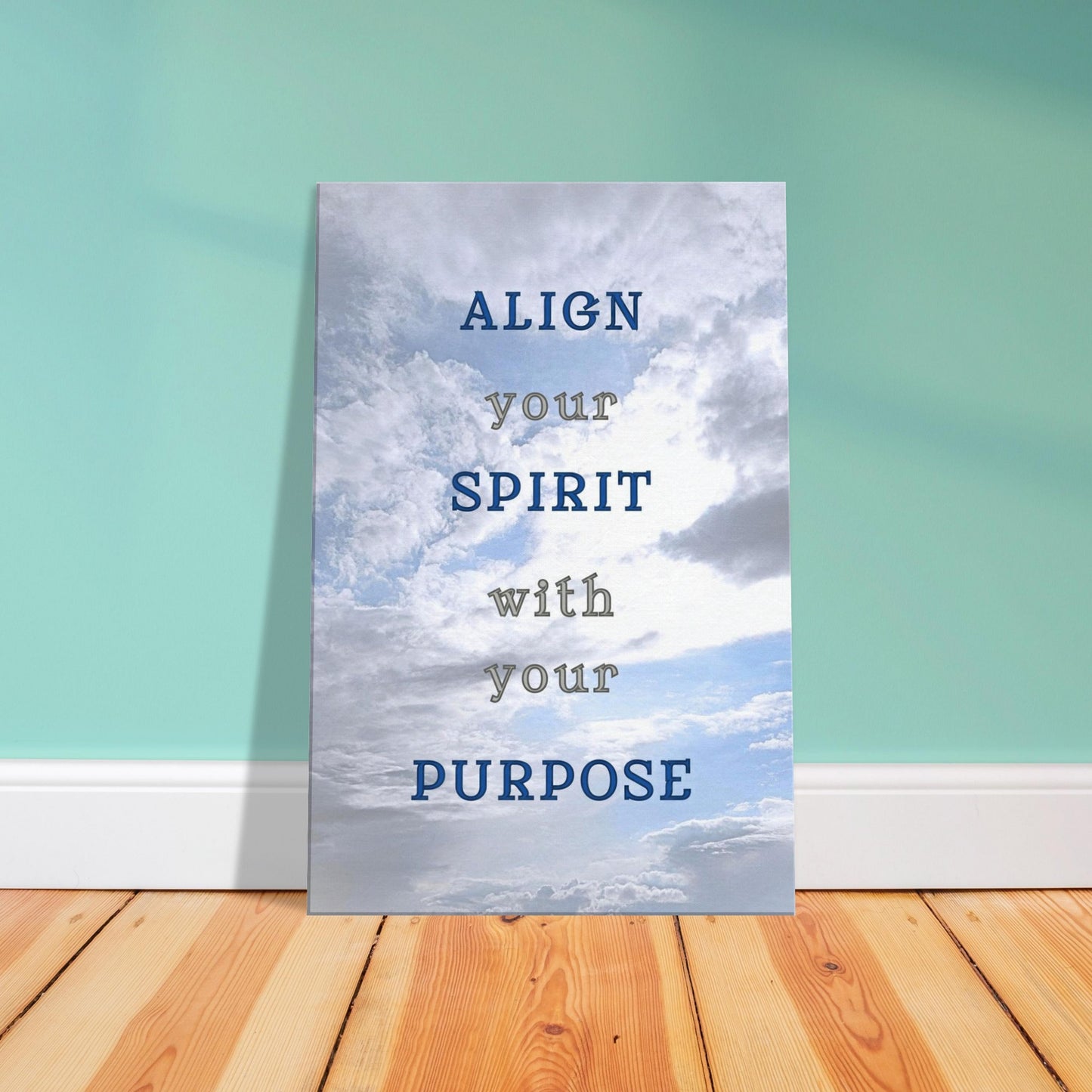 Inspirational wall art featuring white clouds in bright sky and alignment message