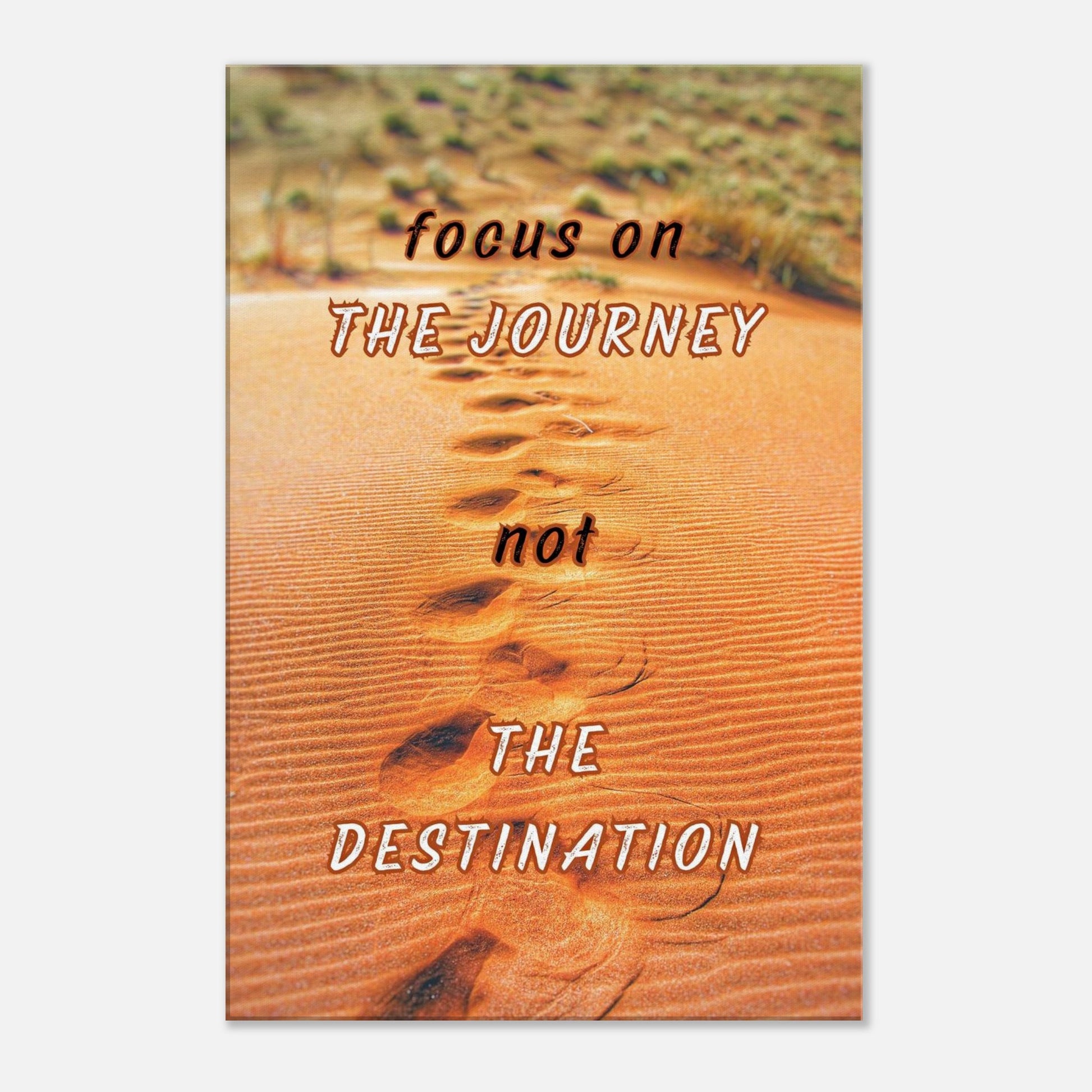 Canvas print with desert footsteps and reflective quote encouraging mindfulness and progress

