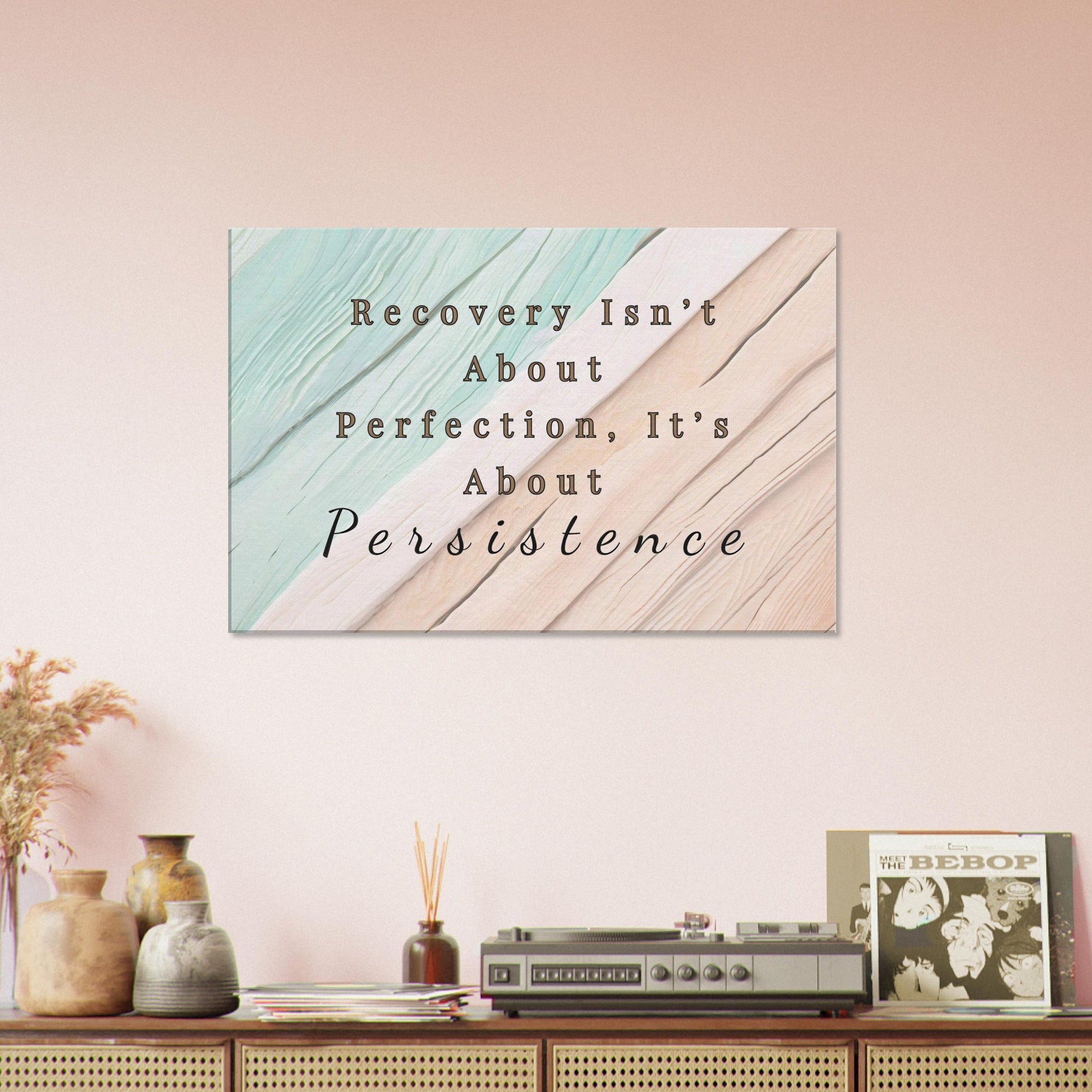 “Recovery isn’t about perfection” art print with rustic tones