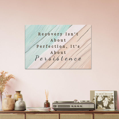 “Recovery isn’t about perfection” art print with rustic tones