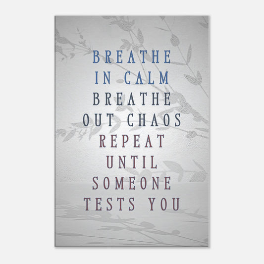 Canvas wall art with a light transparent background with vines and a spiritual quote encouraging inner peace and releasing chaos.  