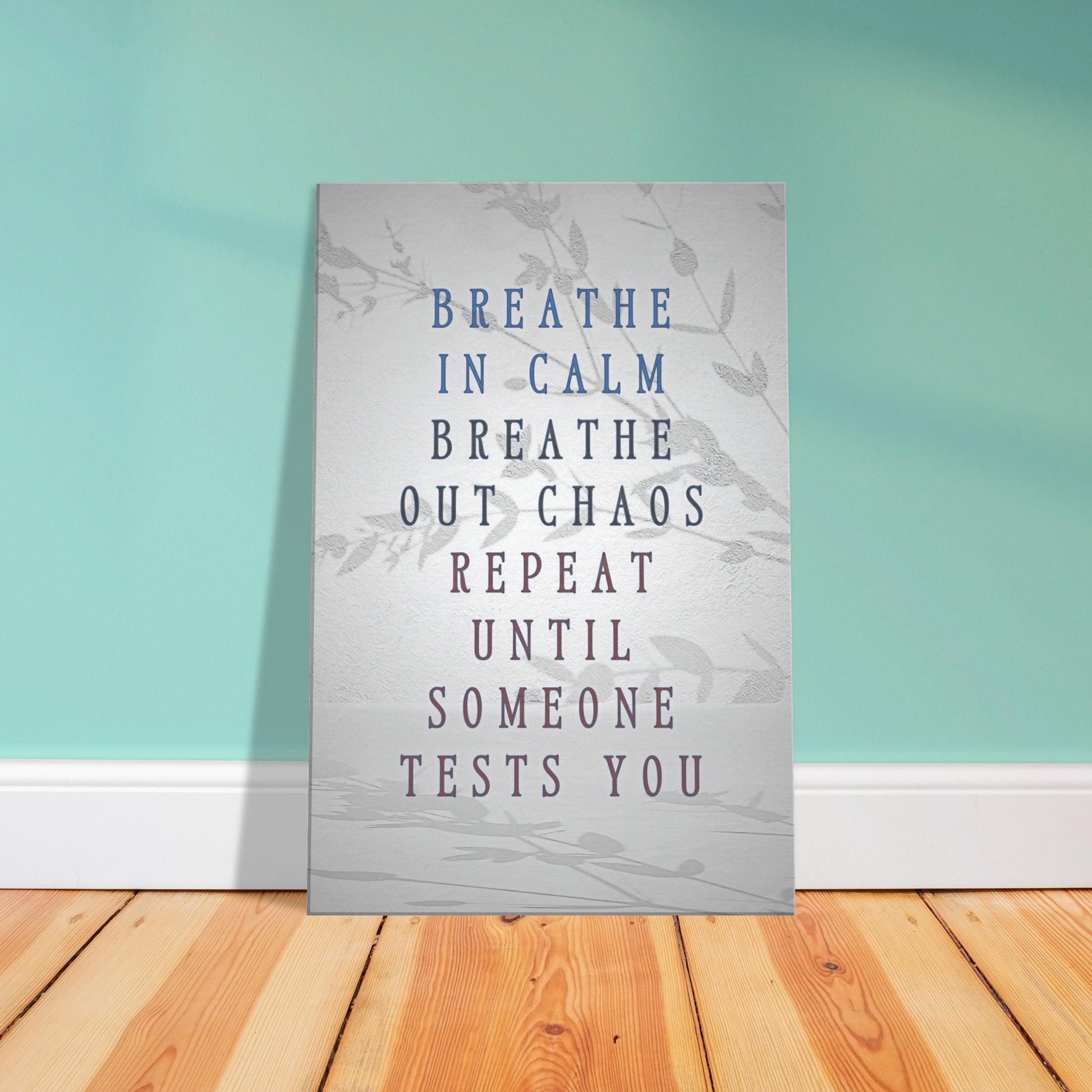 Wall art with a light transparent background with crawling vines and a spiritual saying for inner peace and resilience.   