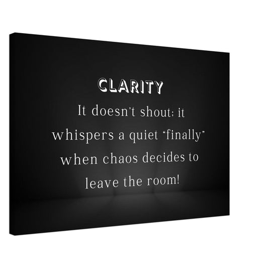 Black canvas with soft white center mist and quote about clarity gently arriving when chaos fades

