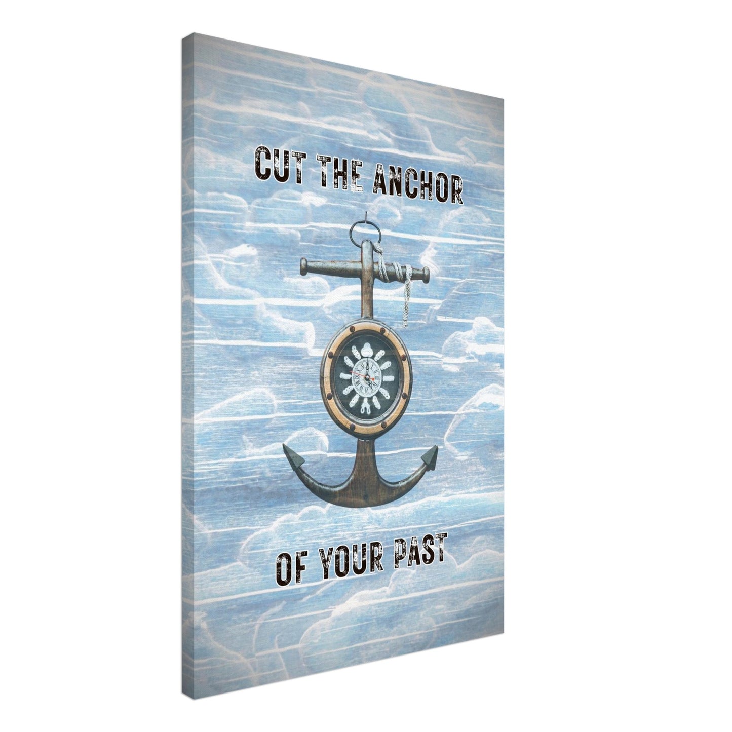 Canvas with quote "Cut the anchor of your past" over soft blue and white clouds

