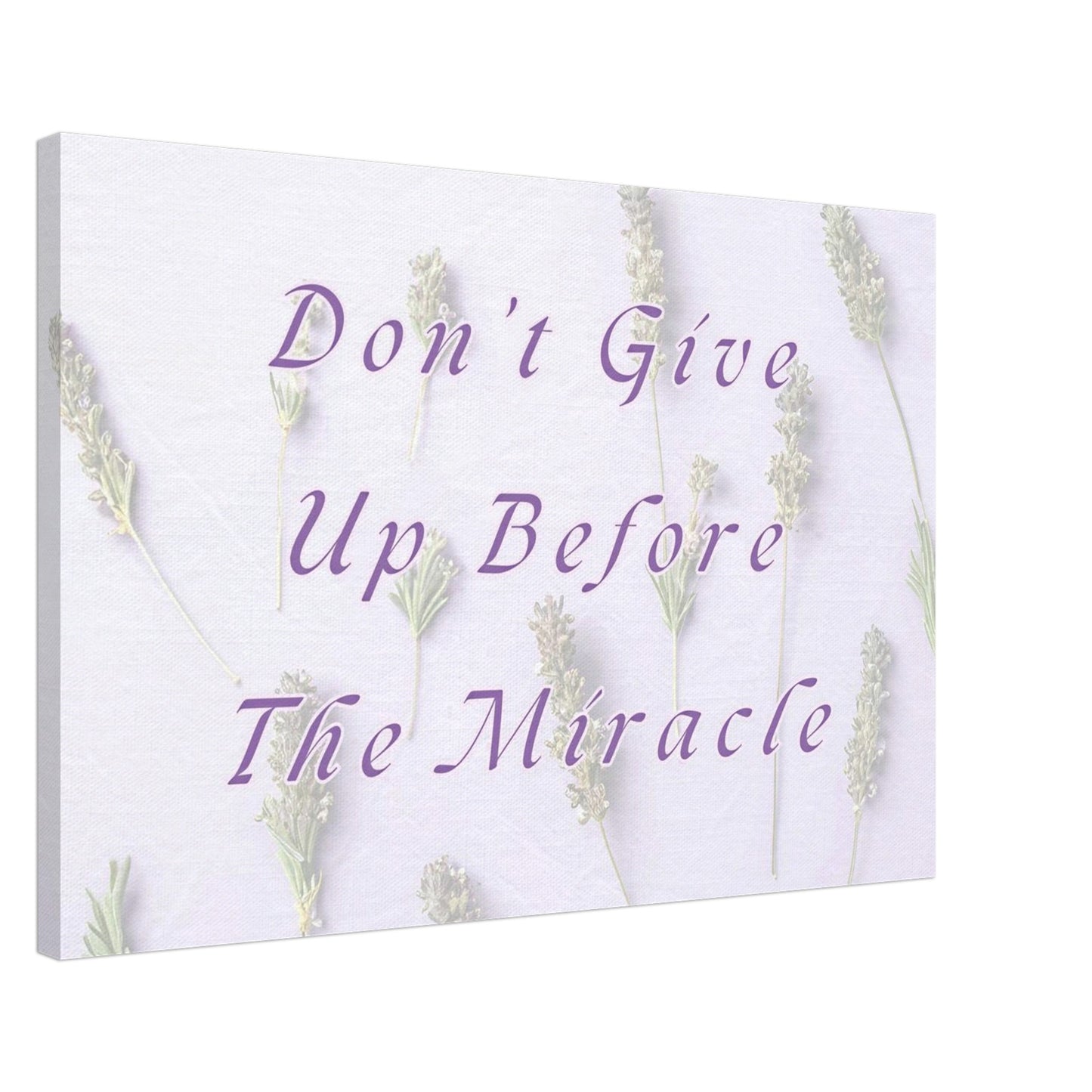 Recovery canvas art with quote "Don't Give Up Before The Miracle" and soft lavender design