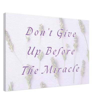 Recovery canvas art with quote "Don't Give Up Before The Miracle" and soft lavender design
