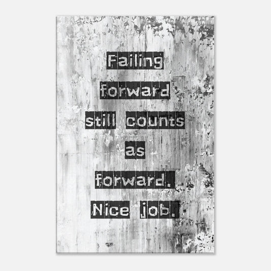Motivational canvas print with quote “Failing forward still counts as forward” on abstract gray-white background.