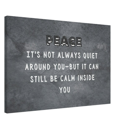 Subtle Gray background hosting a quote of Peace and the Calm Inside. Solicits internal reconcile as tranquil decor. 
