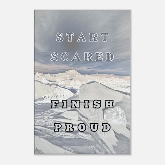 Motivational canvas wall art with 'Start Scared Finish Proud' quote for daily inspiration.