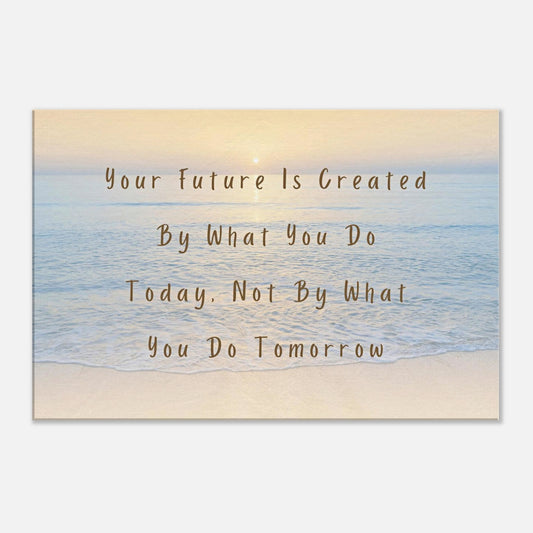 Motivational quote canvas reminding you to take action today-not tomorrow. Bold and modern wall art.