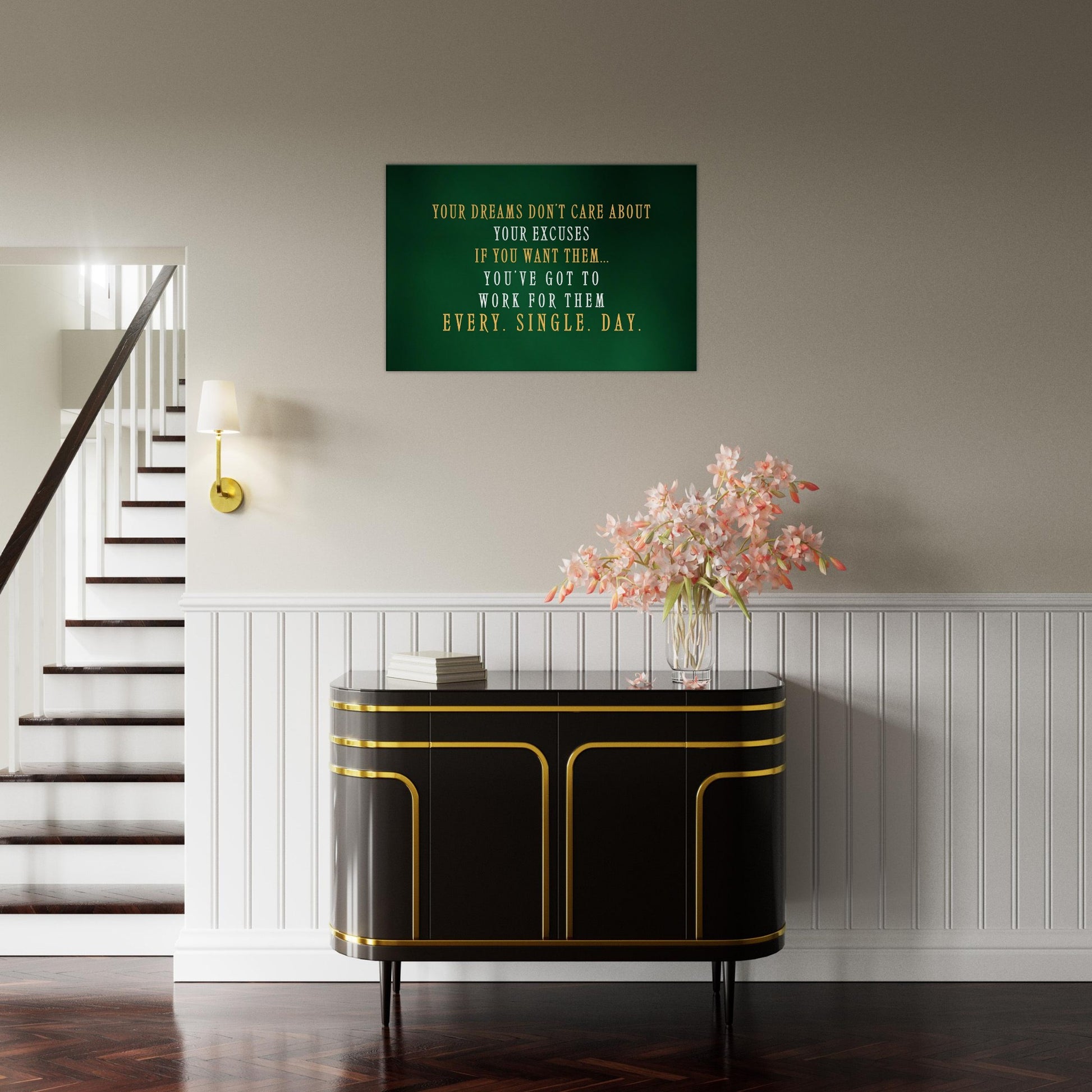 Quote wall art reminding you dreams need effort, not excuses. Green design with soft orange and white typography.