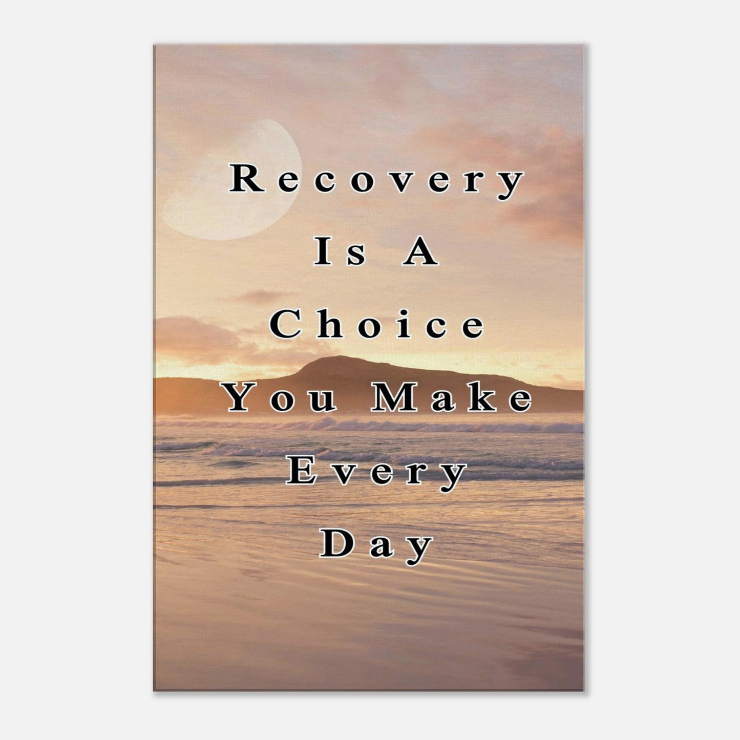 Motivational recovery print featuring calm water and daily choice quote