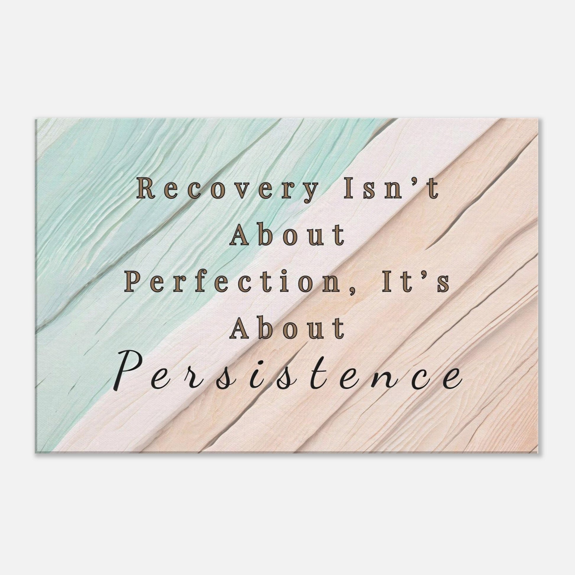 Canvas art with calming wood background and persistence message
