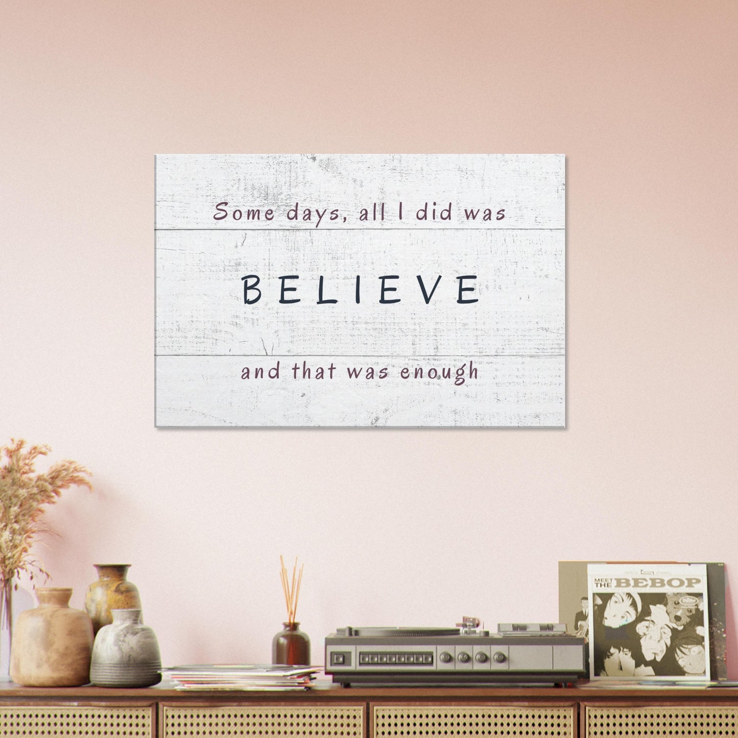Sober Canvas recovery wall print with BELIEVE quote in center, uplifting message of hope and faith

