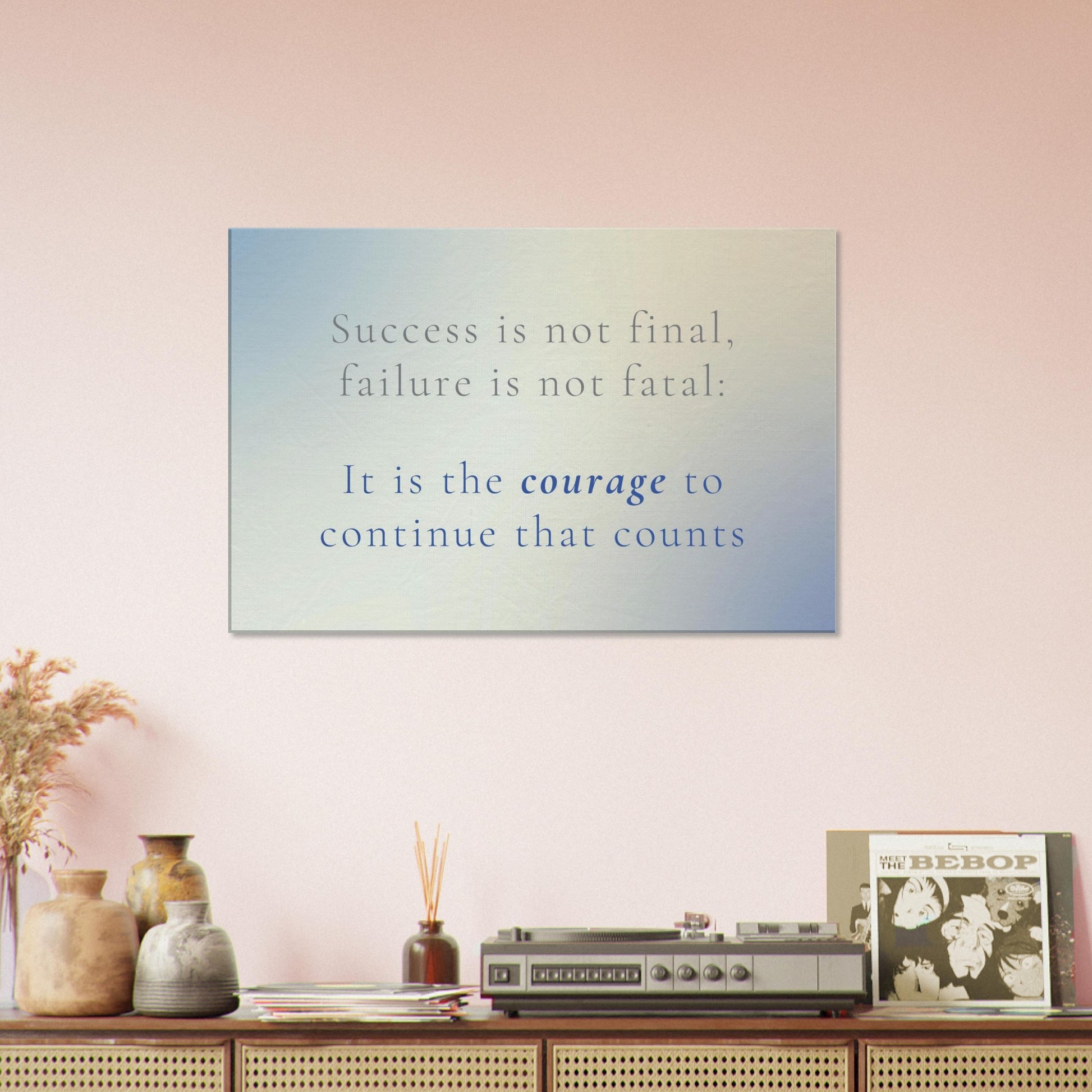 Recovery canvas art features a personal growth quote about success not final, failure not fatal, and courage to continue