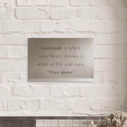 Inspired recovery canvas quote  “Gratitude is when your heart throws a wink at life and says, ‘Nice move’”

