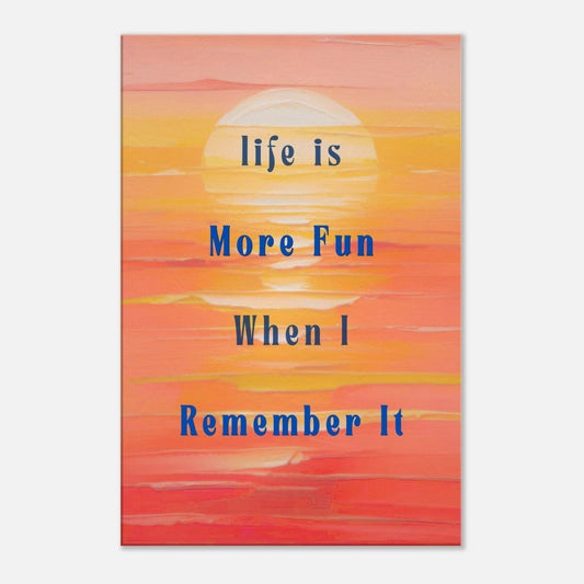 Sobriety canvas art with quote "Life is more fun when I remember it" on a peach and yellow sunset background
