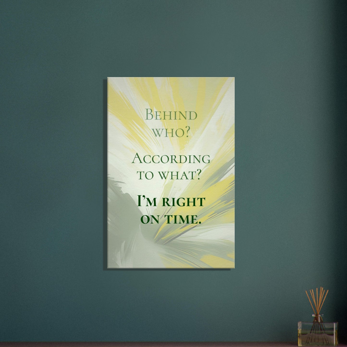Sobriety canvas wall art with quote "behind who? according to what? i'm right on time"
