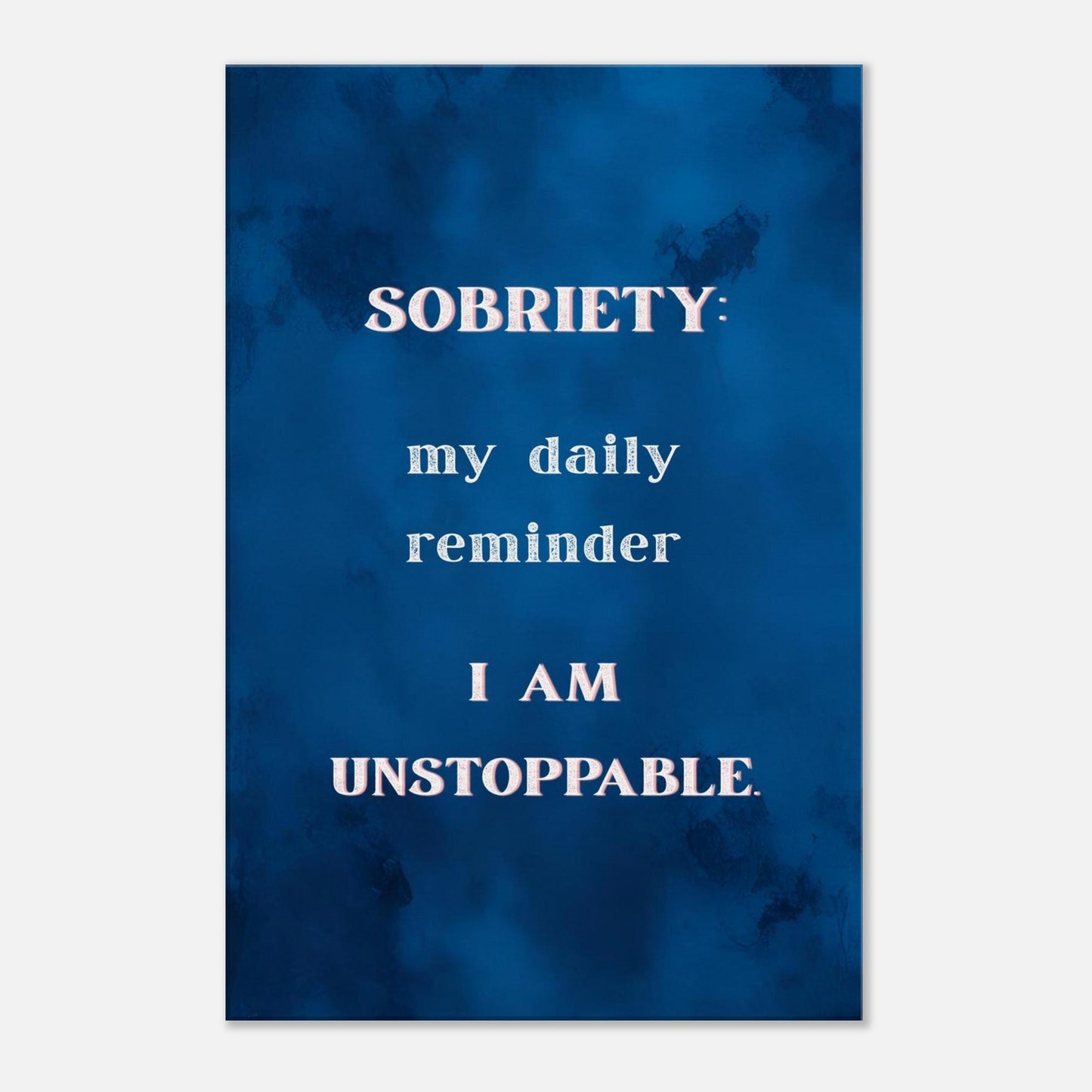 Recovery cobalt blue canvas wall art with quote Sobriety: my daily reminder I’m unstoppable in bold serif font

