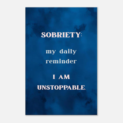 Recovery cobalt blue canvas wall art with quote Sobriety: my daily reminder I’m unstoppable in bold serif font

