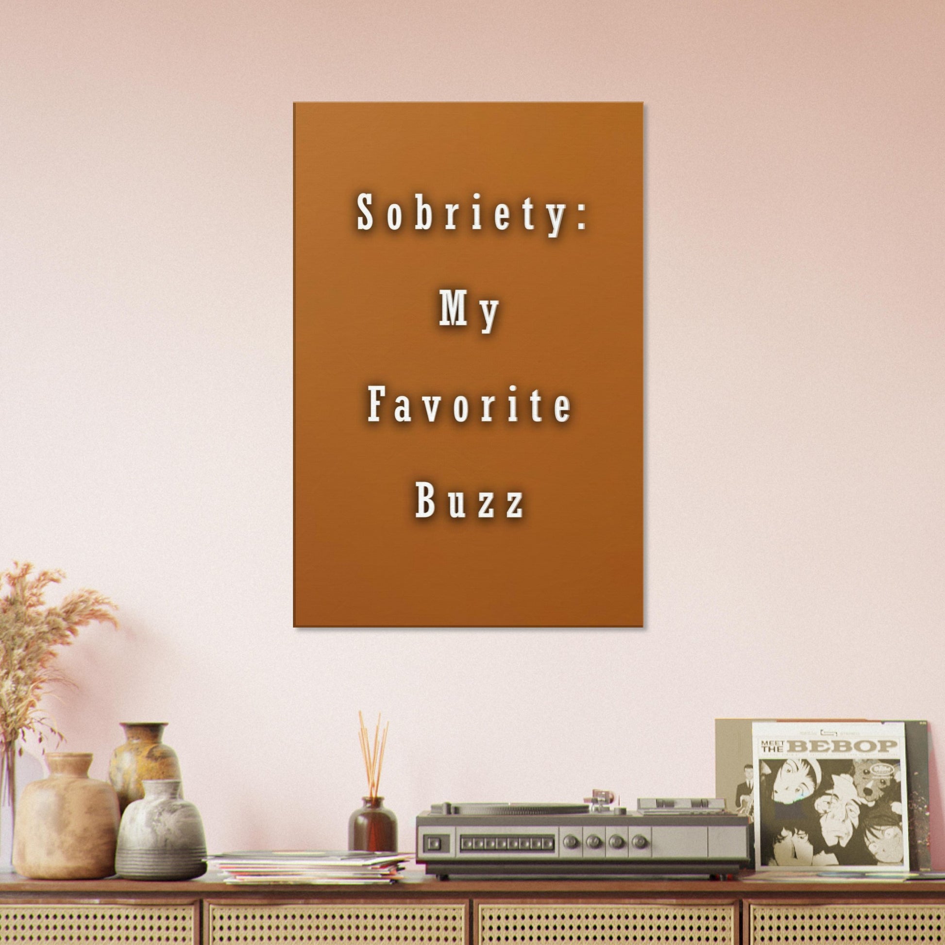 Recovery lifestyle wall art in amber with playful bold quote.


