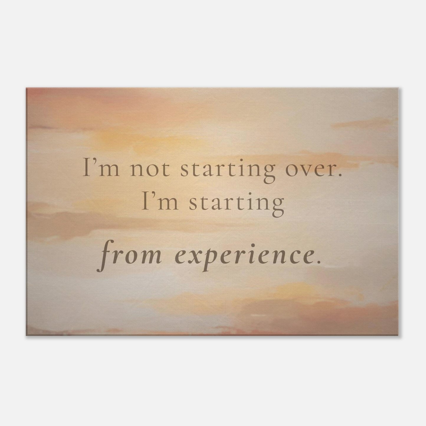 Motivational sobriety canvas wall art with quote “Starting from experience” on a warm watercolor sunset background

