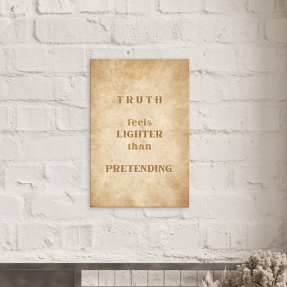 Minimalist recovery canvas wall art reading “Truth Feels Lighter Than Pretending,” rough serif lettering design.