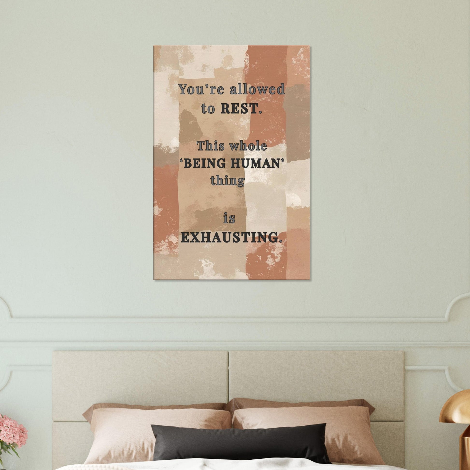 Wrapped sobriety inspired canvas art with quote on exhaustion and humanity, ideal for bedrooms or wellness spaces