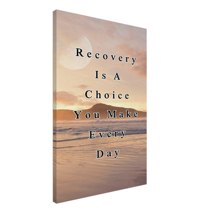 Recovery canvas art with quote "Recovery Is A Choice You Make Every Day" and sunset mountain scene
