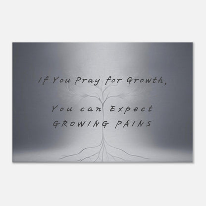 Spiritual canvas art with quote "If You Pray for Growth" featuring soft tree roots on a gray background

