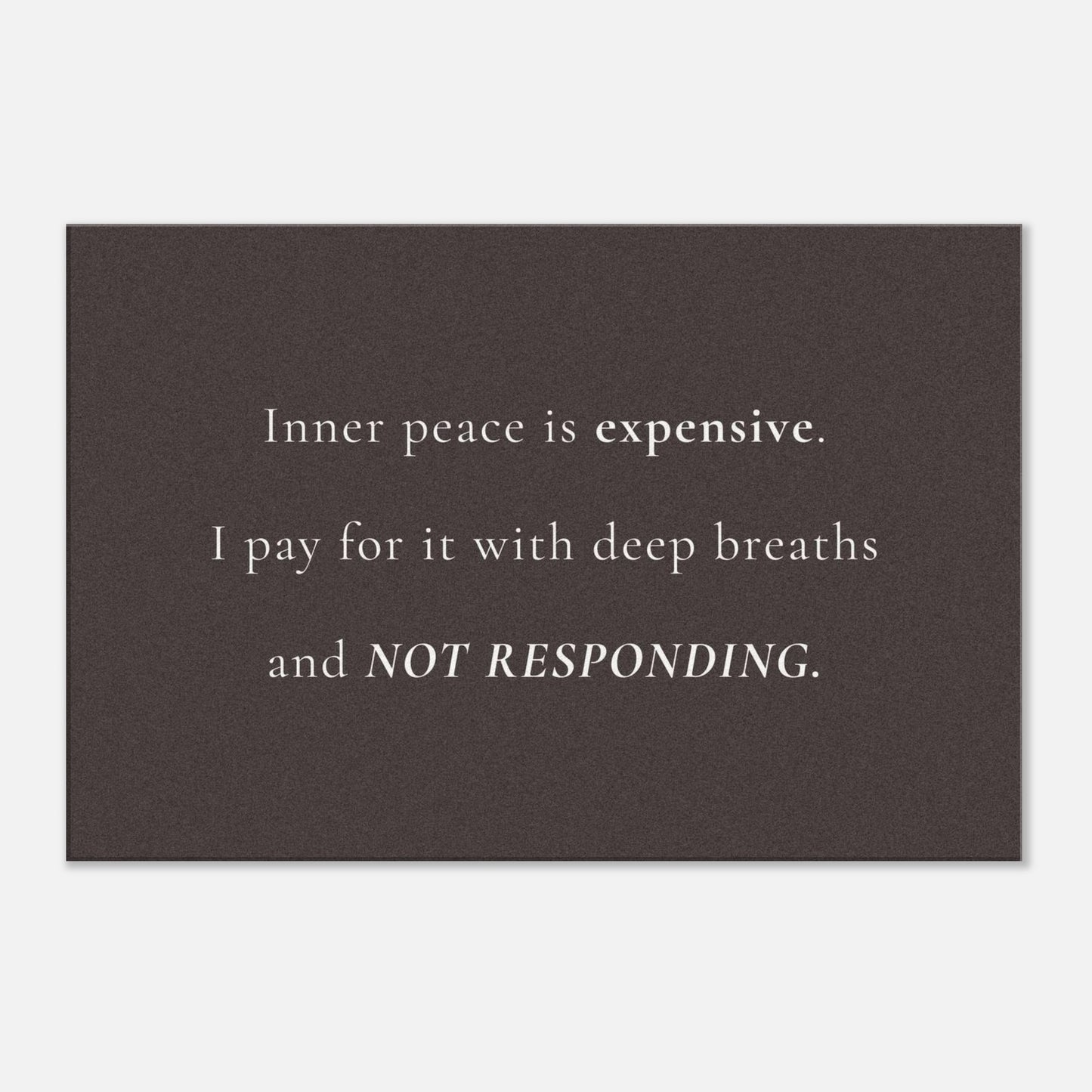 Black canvas wall art with white quote about inner peace, deep breaths, and boundaries


