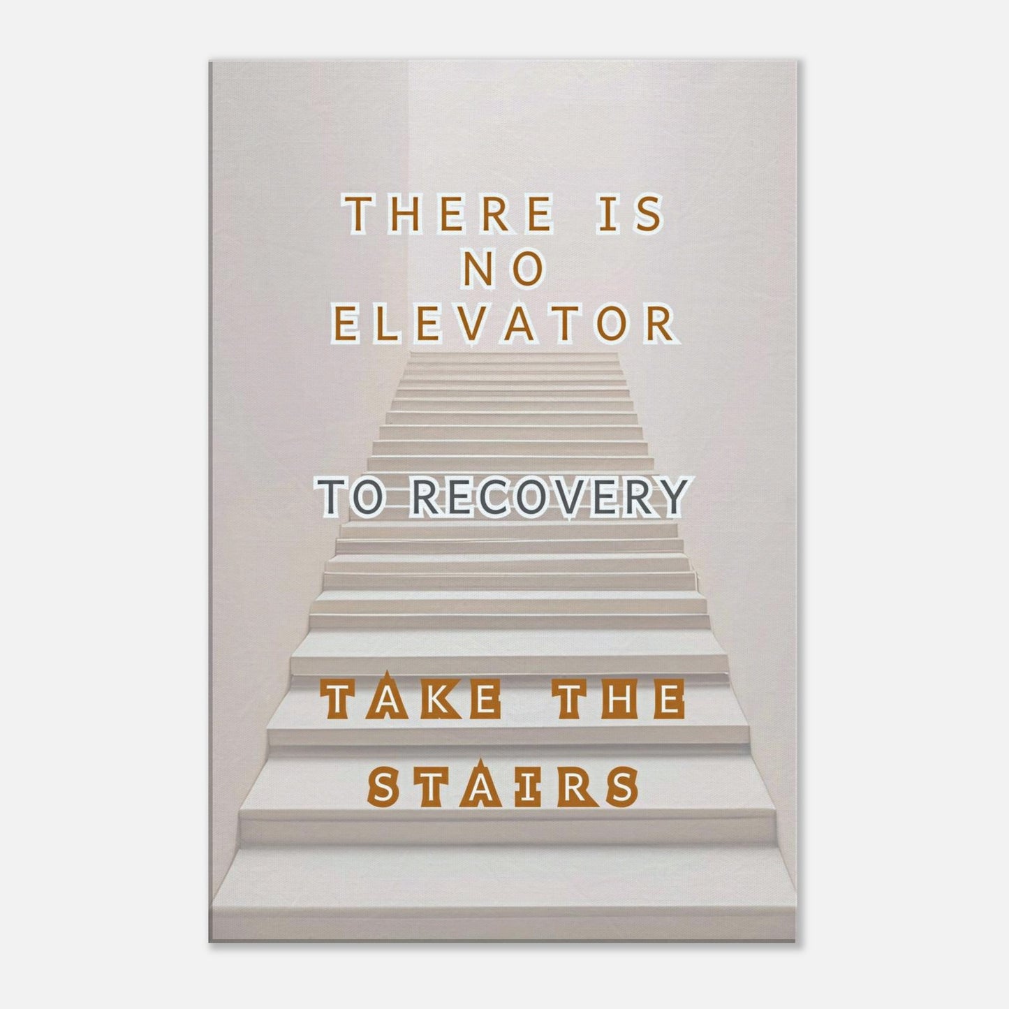 Motivational recovery quote print featuring stairs and message of steady progress