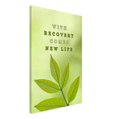 Recovery canvas art with quote "With Recovery Comes New Life" and green vine background